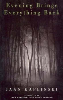 Image of Evening Brings Everything Back by Jaan Kaplinski Paperback
