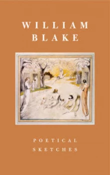Image of Poetical Sketches by William Blake Hardback