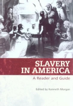 Image of Slavery in America by Kenneth Morgan Paperback
