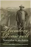 Image of theodore roosevelt naturalist in the arena