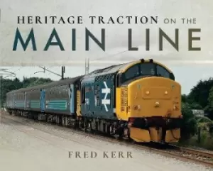 Image of Heritage traction on the main line by Fred Kerr