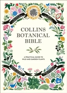 Image of Collins Botanical Bible : A Practical Guide to Wild and Garden Plants