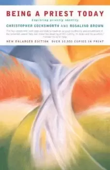 Image of Being a Priest Today by Christopher J. Cocksworth