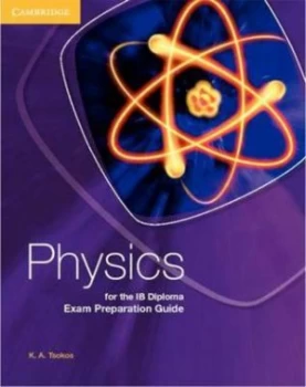 Image of Physics for the Ib Diploma Exam Preparation Guide by K. A. Tsokos Book