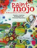 Image of paint mojo a mixed media workshop creative layering techniques for personal