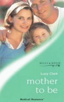Image of Mother to Be by Lucy Clark Book