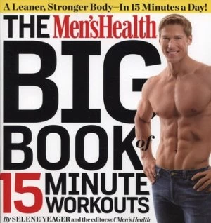 Image of The Menshealth Big Book of 15 Minute Workouts by Selene Yeager Paperback