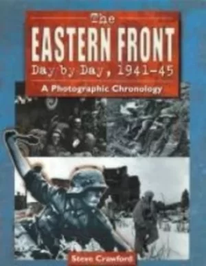 Image of The Eastern Front Day by Day 1941-45 by Steve Crawford
