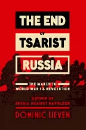 Image of end of tsarist russia the march to world war i and revolution