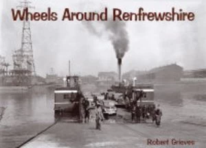 Image of Wheels around Renfrewshire by Robert Grieves Paperback