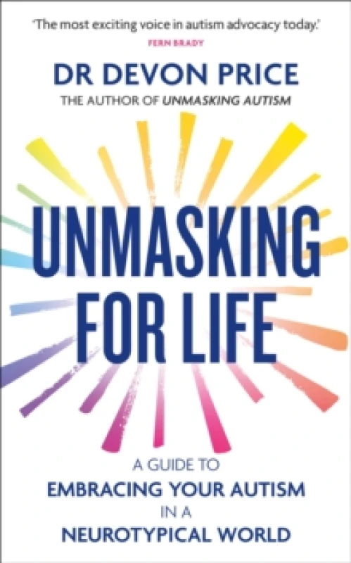 Image of Unmasking for Life : A Guide to Embracing your Autism in a Neurotypical World Hardback