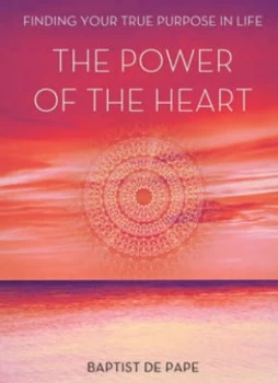 Image of The Power of the Heart by Baptist De Pape Hardback