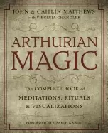Image of arthurian magic a practical guide to the wisdom of camelot