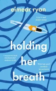 Image of Holding her breath - Eimear Ryan - Paperback - Used