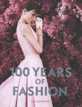 Image of 100 Years of Fashion by Cally Blackman Paperback