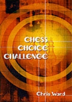 Image of Chess Choice Challenge 2 by Chris Ward Paperback