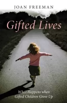 Image of Gifted Lives : What Happens when Gifted Children Grow Up