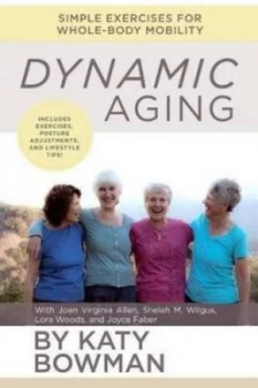 Image of Dynamic Aging by Katy Bowman Book