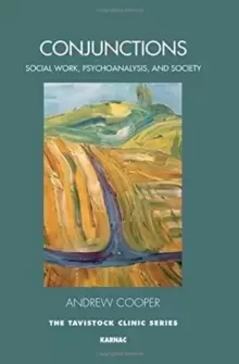 Image of Conjunctions : Social Work, Psychoanalysis, and Society