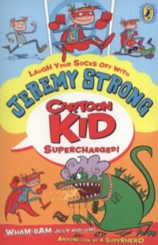 Image of Cartoon Kid Supercharged by Jeremy Strong Paperback