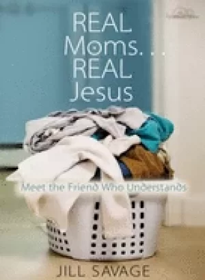 Image of real moms real jesus meet the friend who understands