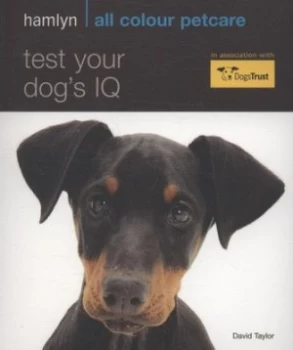 Image of Test Your Dogs Iq by David Taylor and Dogs Trust Paperback