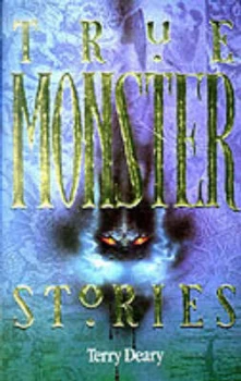 Image of True Monster Stories by Terry Deary Paperback