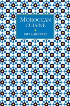 Image of Moroccan Cuisine by Paula Wolfert and Paula Wolfert and Paula Wolfert Paperback