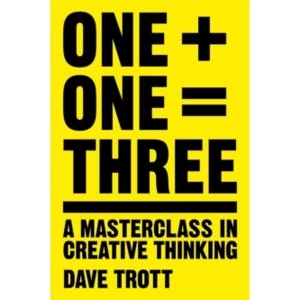 Image of One Plus One Equals Three : A Masterclass in Creative Thinking