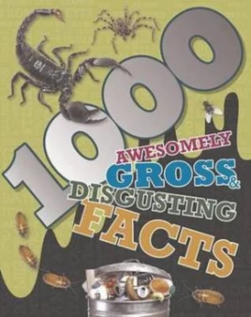 Image of 1000 Awesomely Gross and Disgusting Facts by Grace Harvey Hardback