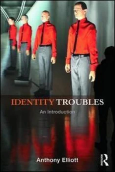 Image of Identity Troubles by Anthony Elliott Paperback
