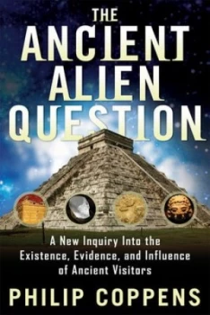 Image of The ancient alien question by Filip Coppens