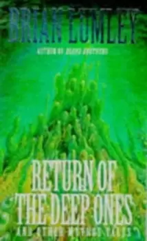 Image of Return of the deep ones and other Mythos tales by Brian Lumley