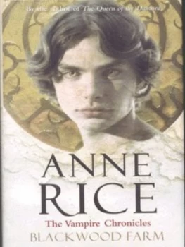 Image of Blackwood Farm by Anne Rice Hardback