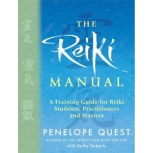 Image of The Reiki Manual : A Training Guide for Reiki Students, Practitioners and Masters