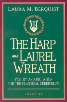 Image of Harp and the Laurel Wreath by Laura M. Berquist