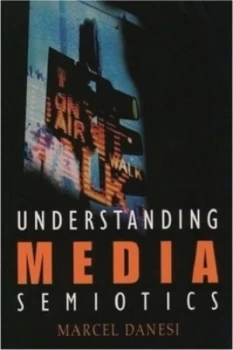 Image of Understanding media semiotics by Marcel Danesi