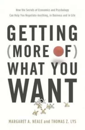 Image of Getting more of what you want by Margaret Ann Neale