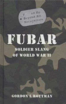 Image of Fubar by Gordon L Rottman Hardback