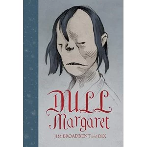 Image of Dull Margaret Hardback 2018