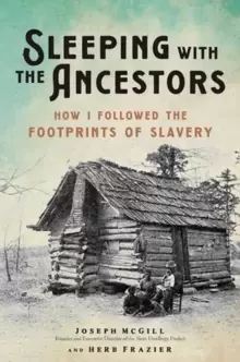 Image of Sleeping with the Ancestors : How I Followed the Footprints of Slavery
