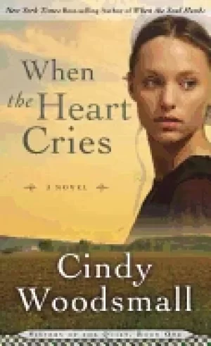 Image of when the heart cries book 1 in the sisters of the quilt amish series