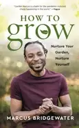 Image of how to grow nurture your garden nurture yourself
