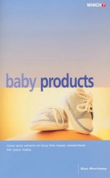 Image of Baby Products by Sian Morrissey and Consumers Association Book