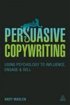 Image of Persuasive Copywriting by Andy Maslen Paperback