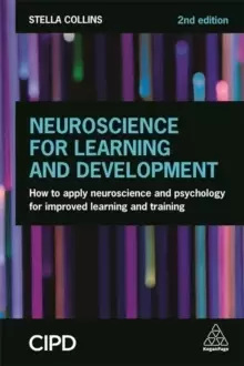 Image of Neuroscience for Learning and Development : How to Apply Neuroscience and Psychology for Improved Learning and Training