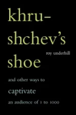 Image of khrushchevs shoe and other ways to captivate an audience of one to one thou