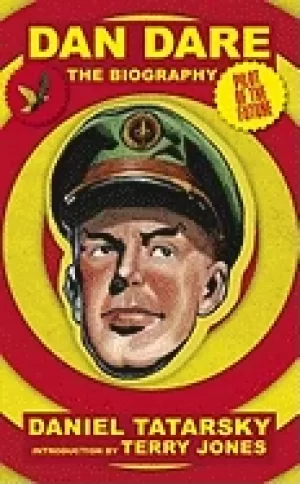 Image of dan dare pilot of the future the biography