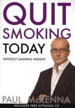 Image of Quit Smoking Today Without Gaining Weight by Paul Mckenna Paperback
