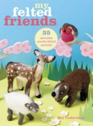 Image of My felted friends by Mia Underwood